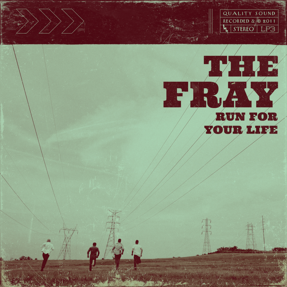 The Fray - Run for Your Life